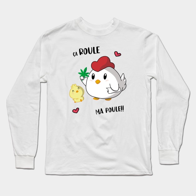 ÇA ROULE MA POULE Long Sleeve T-Shirt by SIMPLICITEE